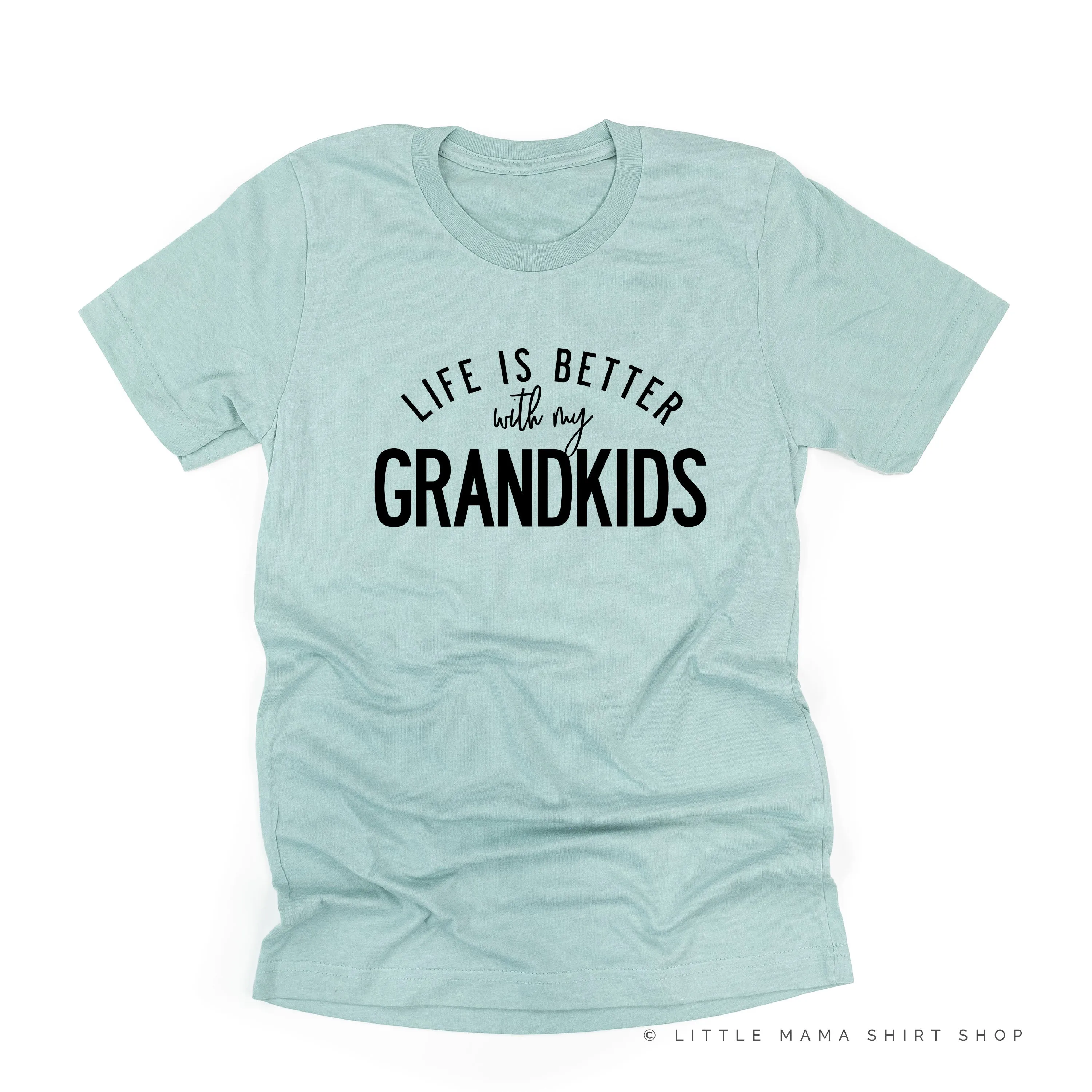 Life is Better with my Grandkids - Unisex Tee