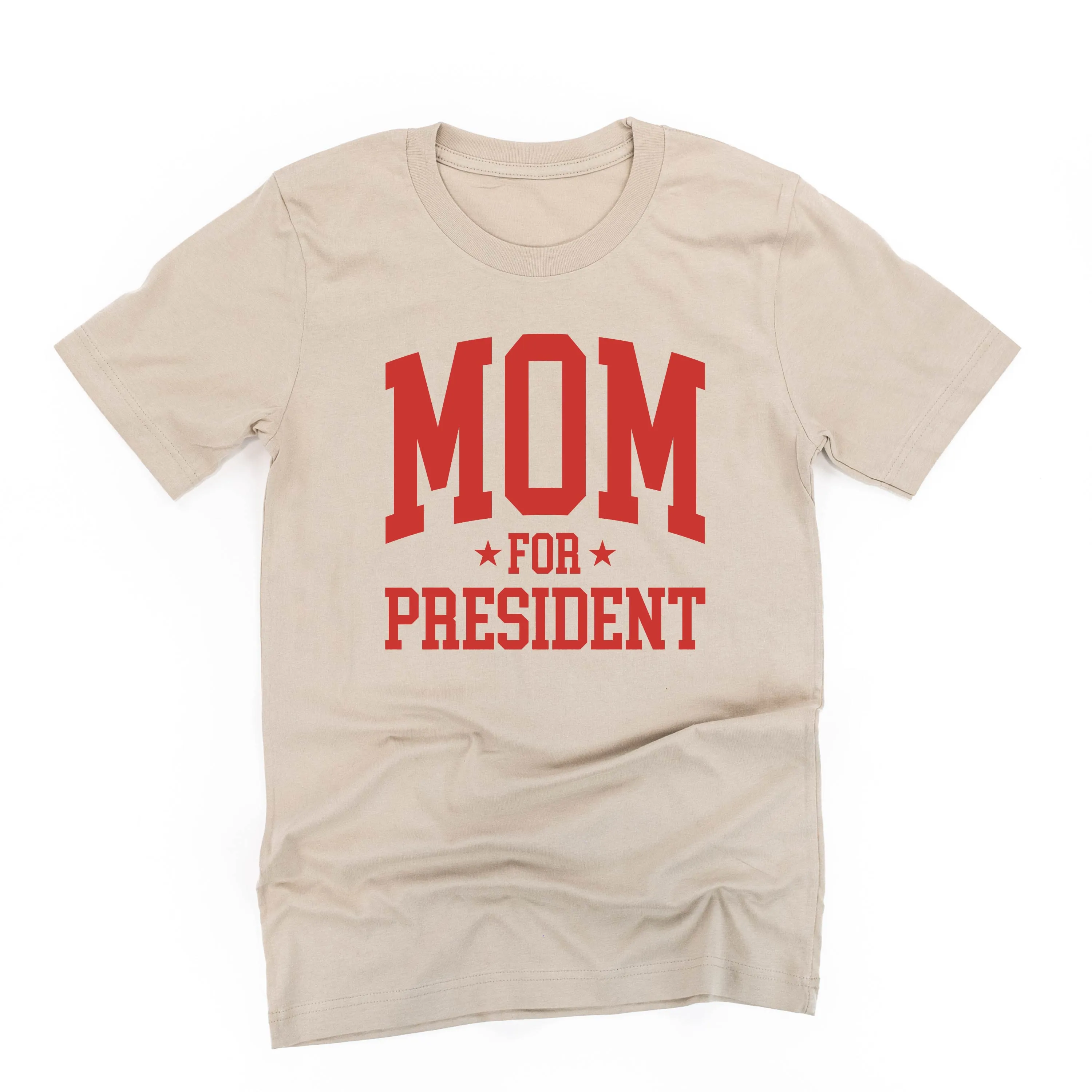 Mom For President - Unisex Tee