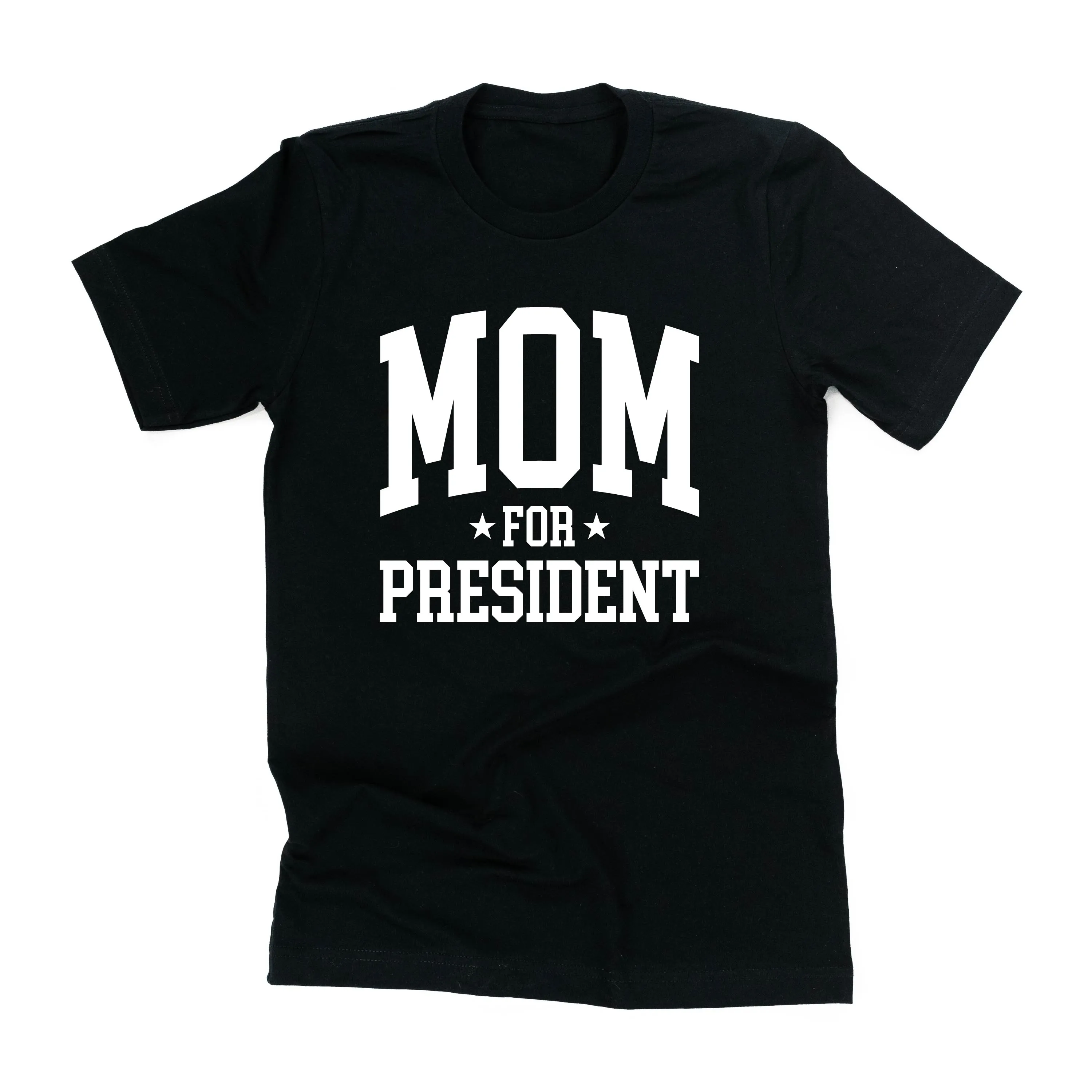 Mom For President - Unisex Tee