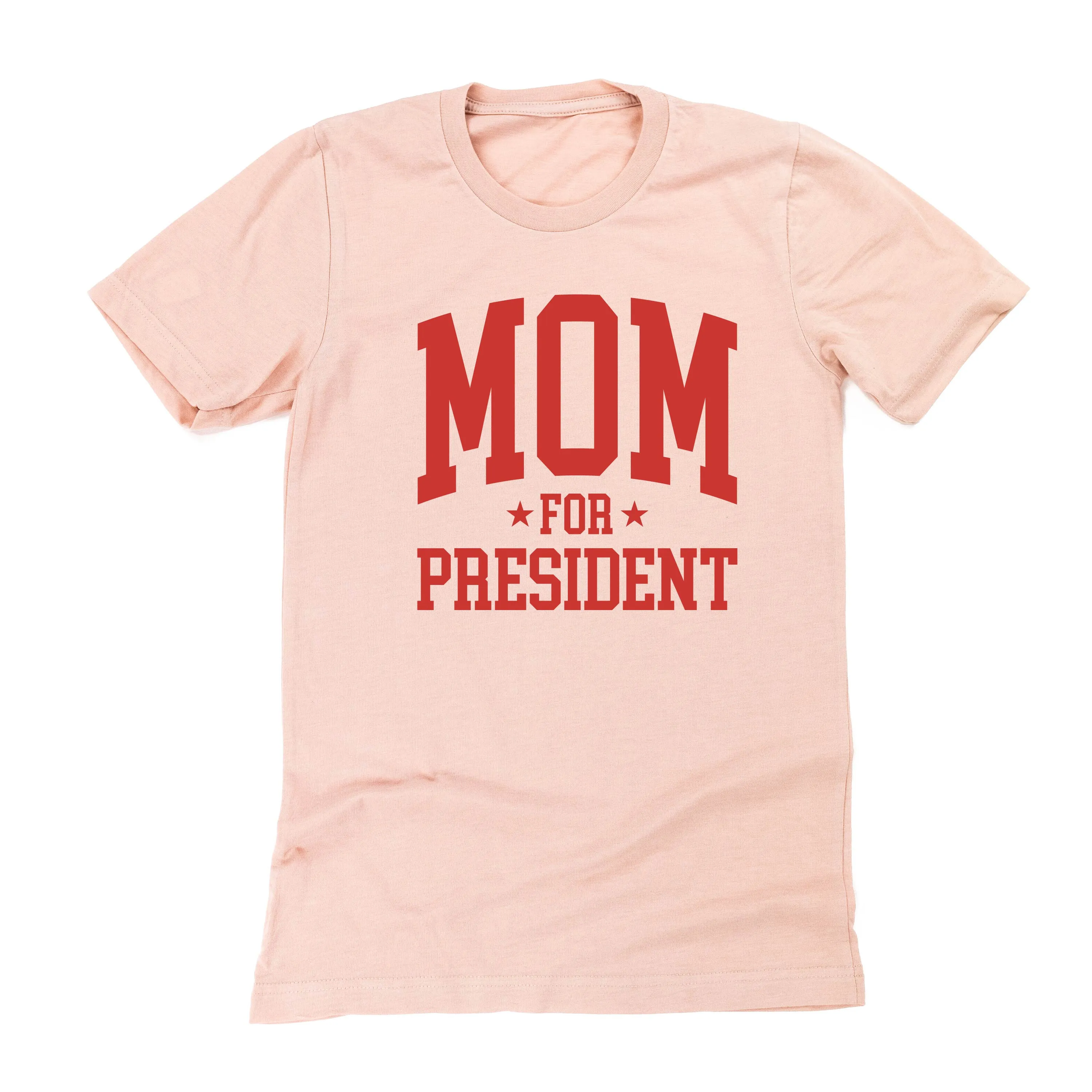 Mom For President - Unisex Tee