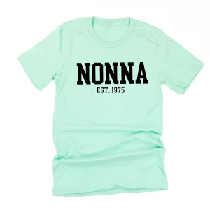 Nonna - EST. (Select Your Year) ﻿- Unisex Tee