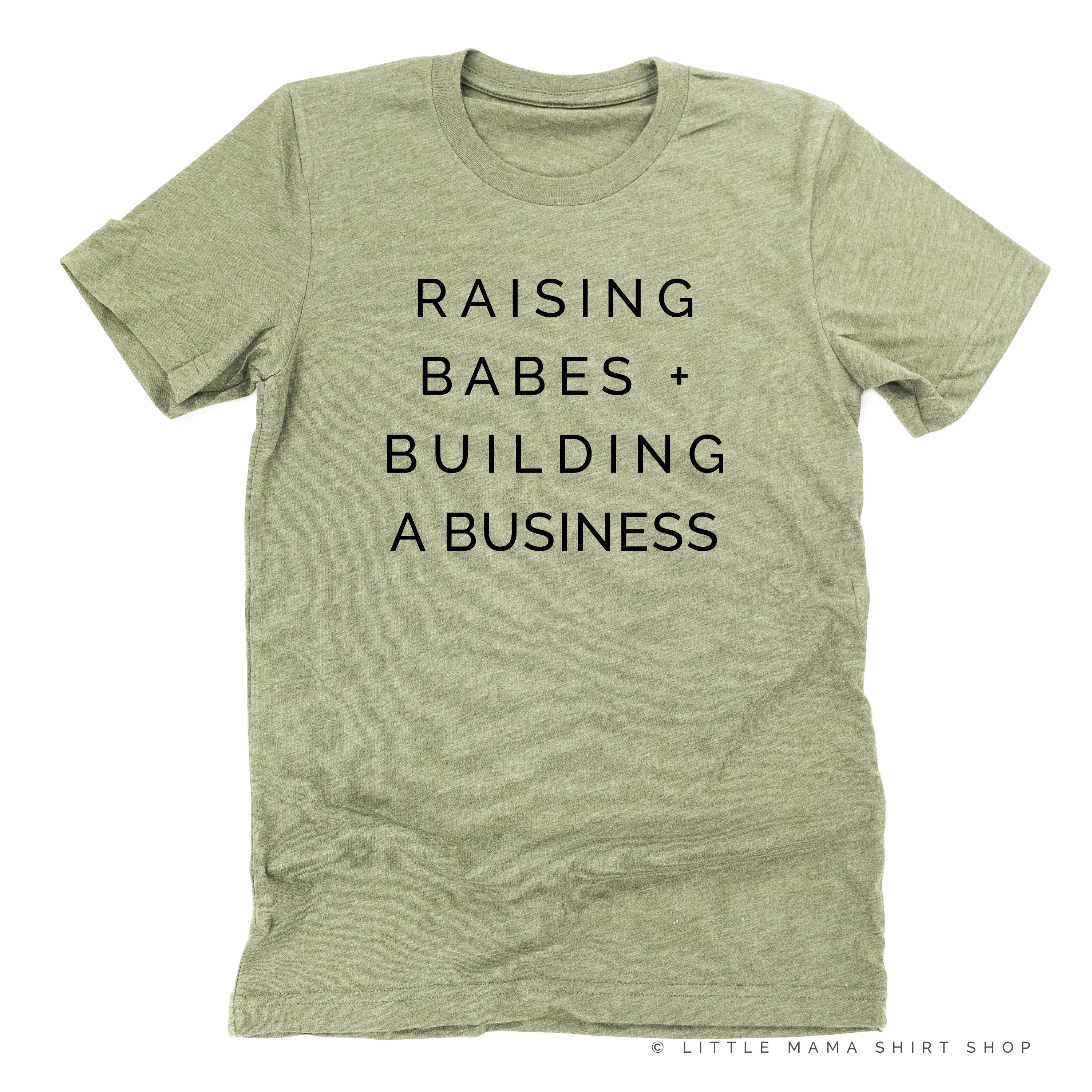 Raising Babes and Building a Business (Singular) - Unisex Tee