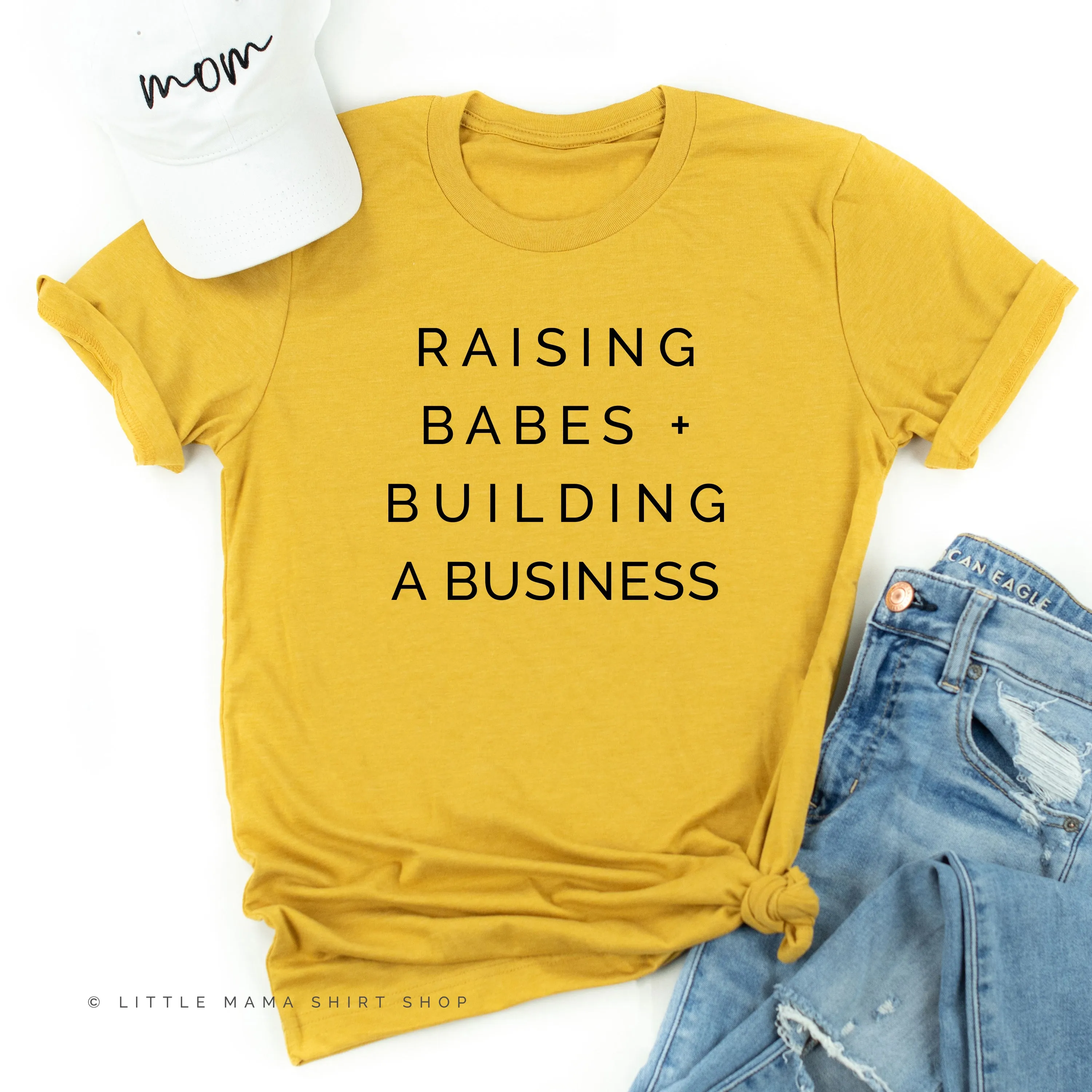 Raising Babes and Building a Business (Singular) - Unisex Tee